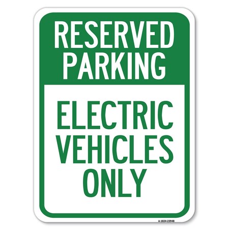 Signmission For Electrical Cars Reserved Parking Electric Vehicles Only Parking, A-1824-23948 A-1824-23948